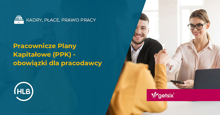 Pracownicze Plany Kapitałowe (PPK) - obowiązki dla pracodawcy
