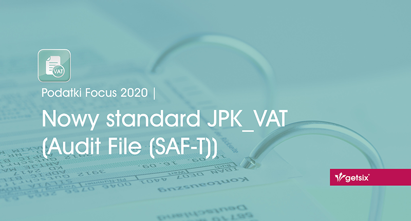 Nowy standard JPK_VAT (Audit File (SAF-T)) Nowy standard JPK_VAT (Audit File (SAF-T))