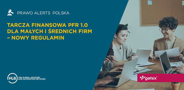 Tarcza Finansowa PFR 1.0 dla Małych i Średnich Firm – nowy regulamin