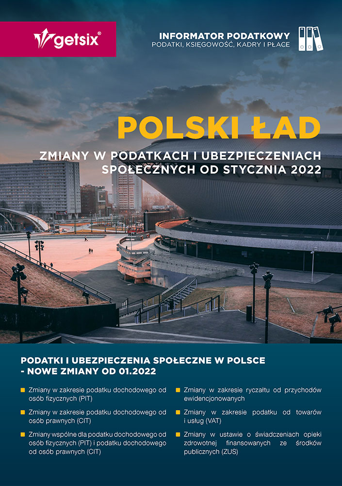 Polski Ład - Zmiany w podatkach i ubezpieczeniach społecznych od 01.2022