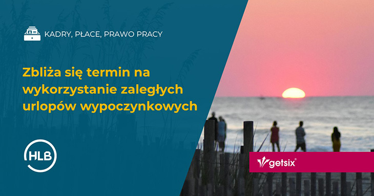 Termin na wykorzystanie zaległych urlopów wypoczynkowych