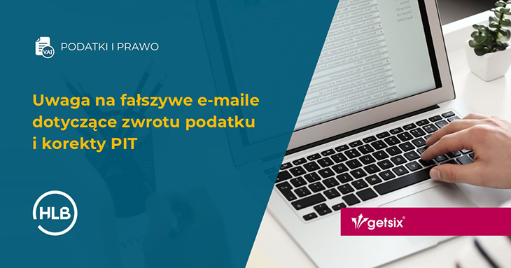 Uwaga na fałszywe e-maile dotyczące zwrotu podatku i korekty PIT