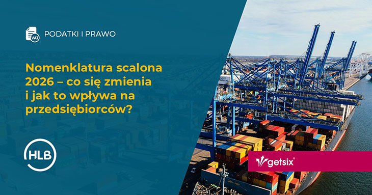 Nomenklatura scalona 2026 – co się zmienia i jak to wpływa na przedsiębiorców?