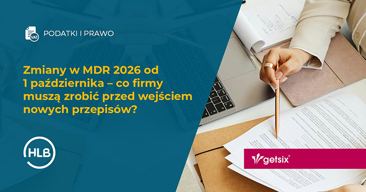 Zmiany w MDR 2026 od 1 października – co firmy muszą zrobić przed wejściem nowych przepisów?