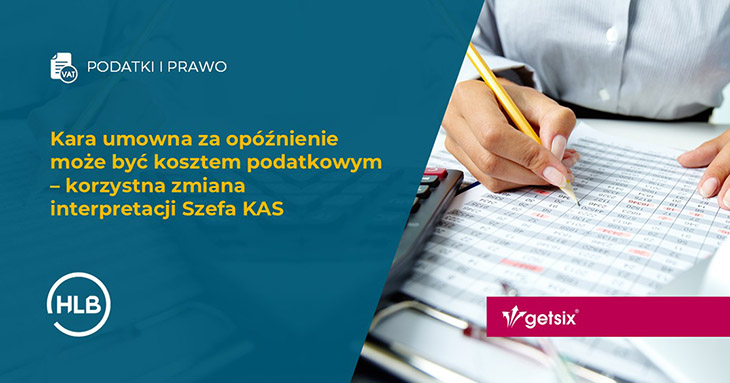 Kara umowna za opóźnienie może być kosztem podatkowym – korzystna zmiana interpretacji Szefa KAS
